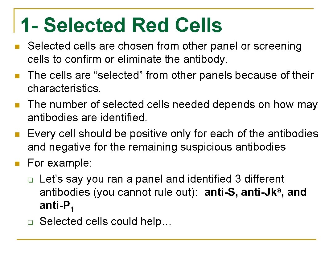 1 - Selected Red Cells n n n Selected cells are chosen from other