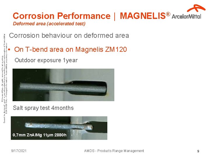 Corrosion Performance │ MAGNELIS® © Arcelor. Mittal – All rights reserved for all countries