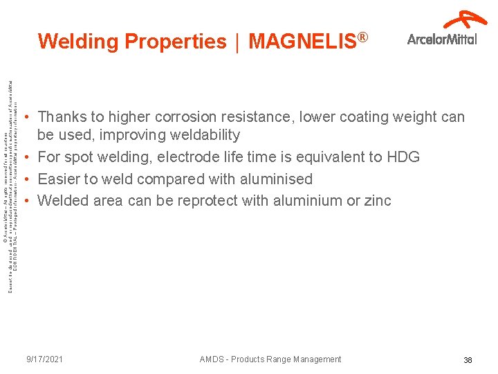 © Arcelor. Mittal – All rights reserved for all countries Cannot be disclosed, used,