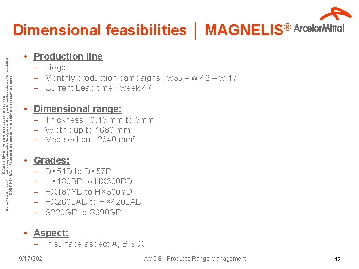 © Arcelor. Mittal – All rights reserved for all countries Cannot be disclosed, used,