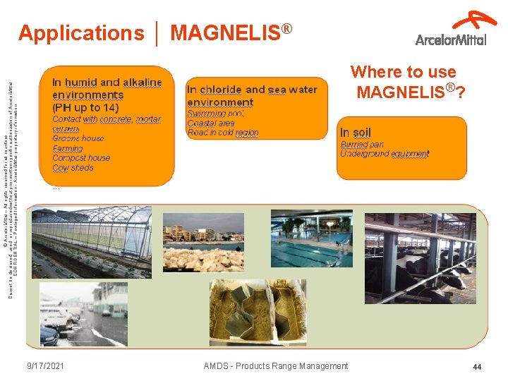 © Arcelor. Mittal – All rights reserved for all countries Cannot be disclosed, used,