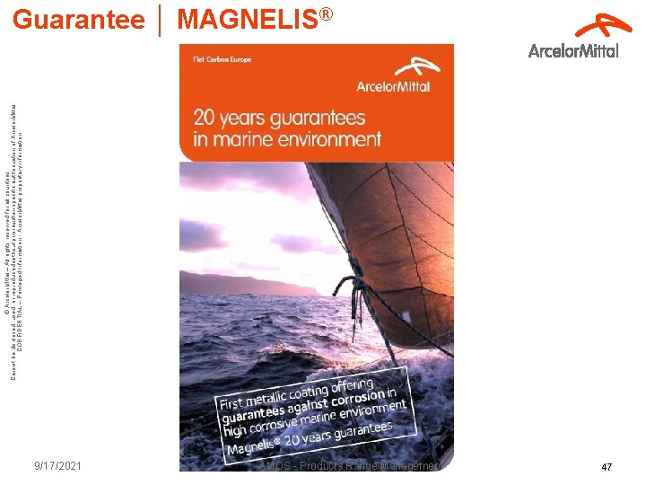 © Arcelor. Mittal – All rights reserved for all countries Cannot be disclosed, used,