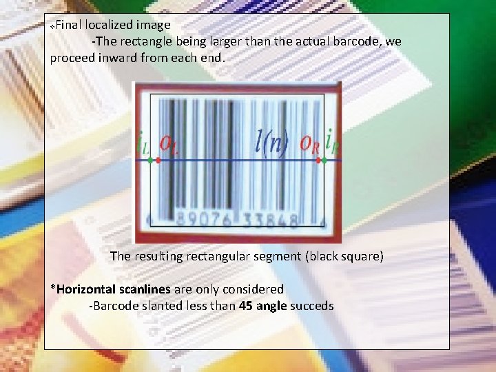 Final localized image -The rectangle being larger than the actual barcode, we proceed inward
