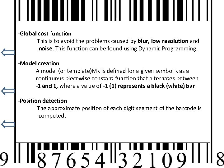 -Global cost function This is to avoid the problems caused by blur, low resolution