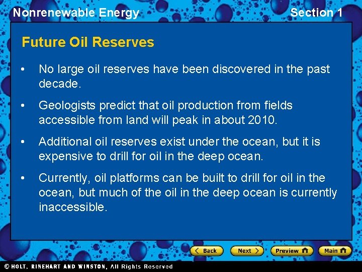 Nonrenewable Energy Section 1 Future Oil Reserves • No large oil reserves have been