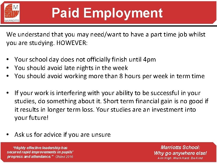 Paid Employment We understand that you may need/want to have a part time job
