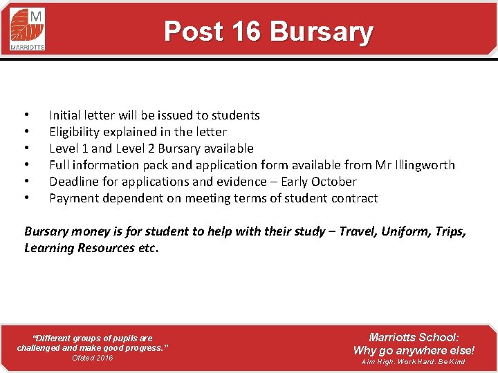 Post 16 Bursary • • • Initial letter will be issued to students Eligibility