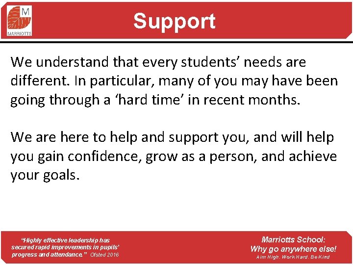 Support We understand that every students’ needs are different. In particular, many of you