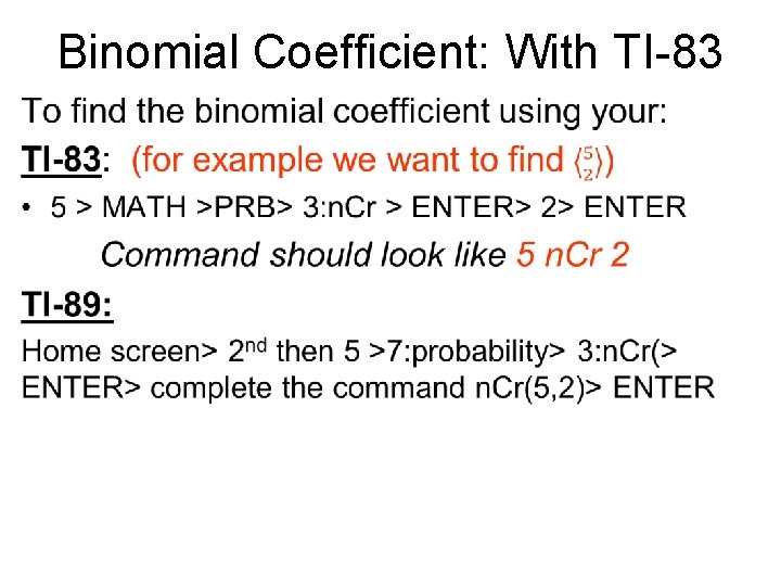 Binomial Coefficient: With TI-83 • 