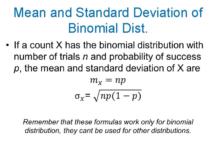 Mean and Standard Deviation of Binomial Dist. • 