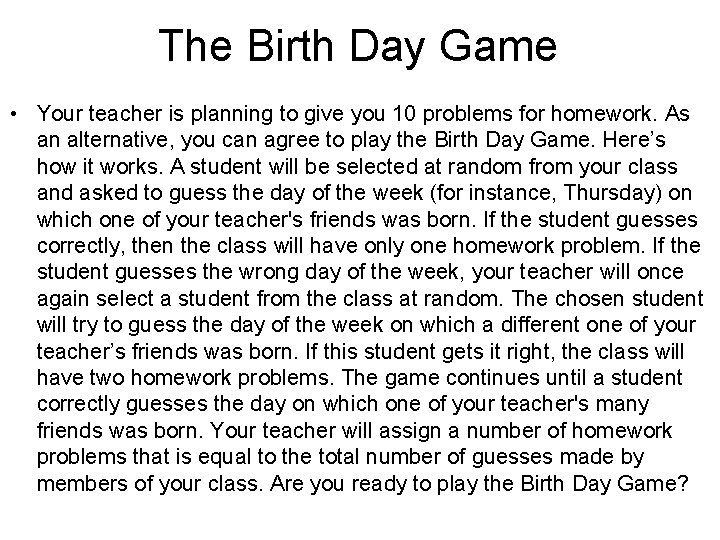 The Birth Day Game • Your teacher is planning to give you 10 problems