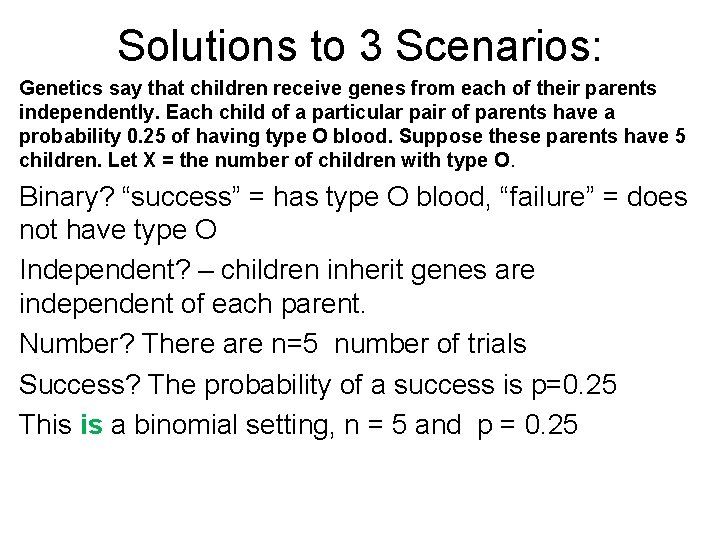 Solutions to 3 Scenarios: Genetics say that children receive genes from each of their