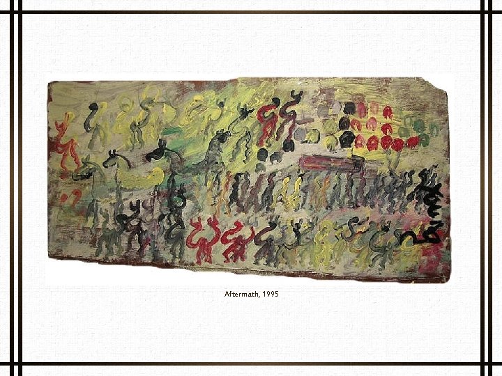 Aftermath, 1995 