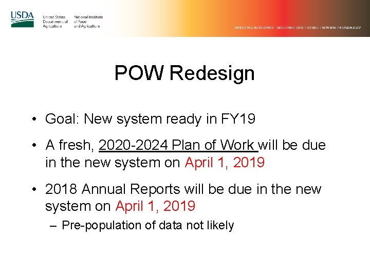 POW Redesign • Goal: New system ready in FY 19 • A fresh, 2020