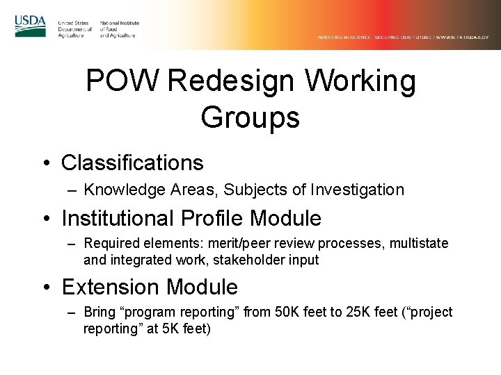 POW Redesign Working Groups • Classifications – Knowledge Areas, Subjects of Investigation • Institutional