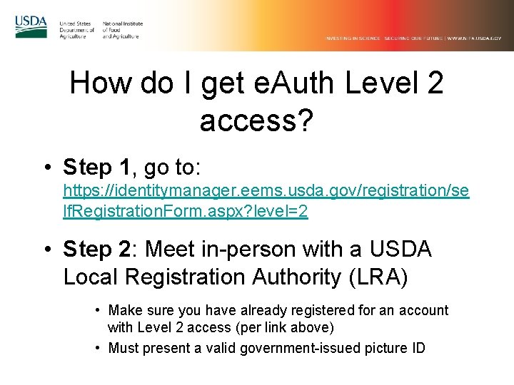 How do I get e. Auth Level 2 access? • Step 1, go to: