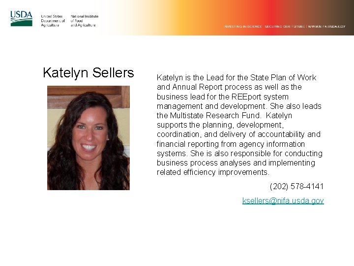 Katelyn Sellers Katelyn is the Lead for the State Plan of Work and Annual