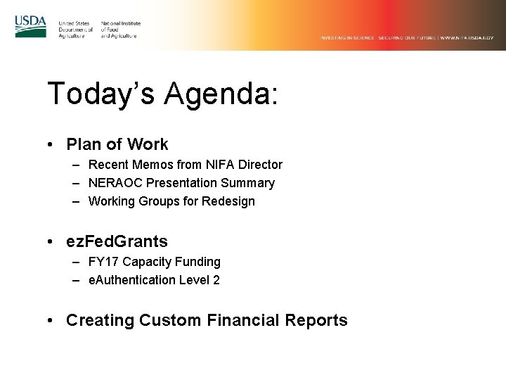 Today’s Agenda: • Plan of Work – Recent Memos from NIFA Director – NERAOC