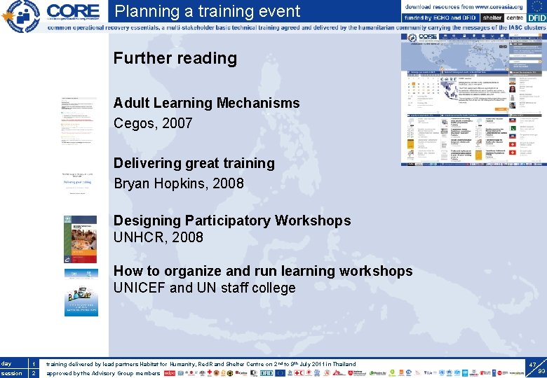 Planning a training event Further reading Adult Learning Mechanisms Cegos, 2007 Delivering great training