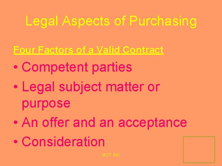 Legal Aspects of Purchasing Four Factors of a Valid Contract • Competent parties •