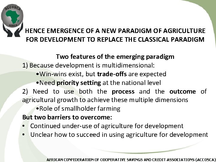 HENCE EMERGENCE OF A NEW PARADIGM OF AGRICULTURE FOR DEVELOPMENT TO REPLACE THE CLASSICAL