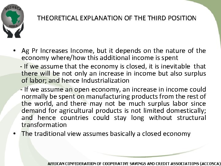 THEORETICAL EXPLANATION OF THE THIRD POSITION • Ag Pr Increases Income, but it depends