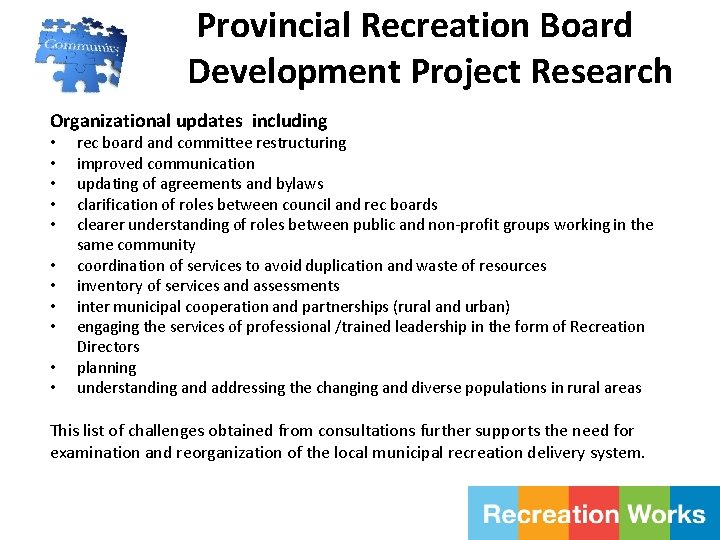 Provincial Recreation Board Development Project Research Organizational updates including • • • rec board