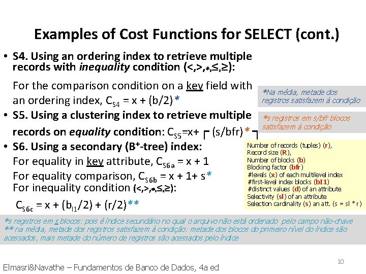 Examples of Cost Functions for SELECT (cont. ) • S 4. Using an ordering