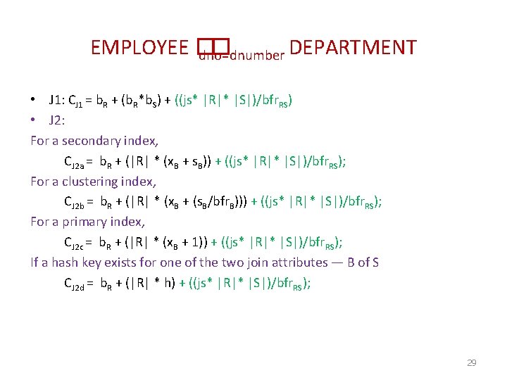 EMPLOYEE � � DEPARTMENT dno=dnumber • J 1: CJ 1 = b. R +