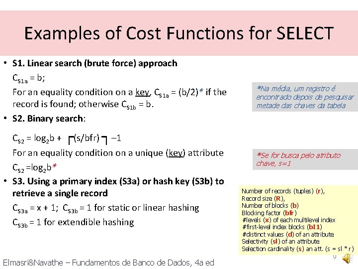 Examples of Cost Functions for SELECT • S 1. Linear search (brute force) approach