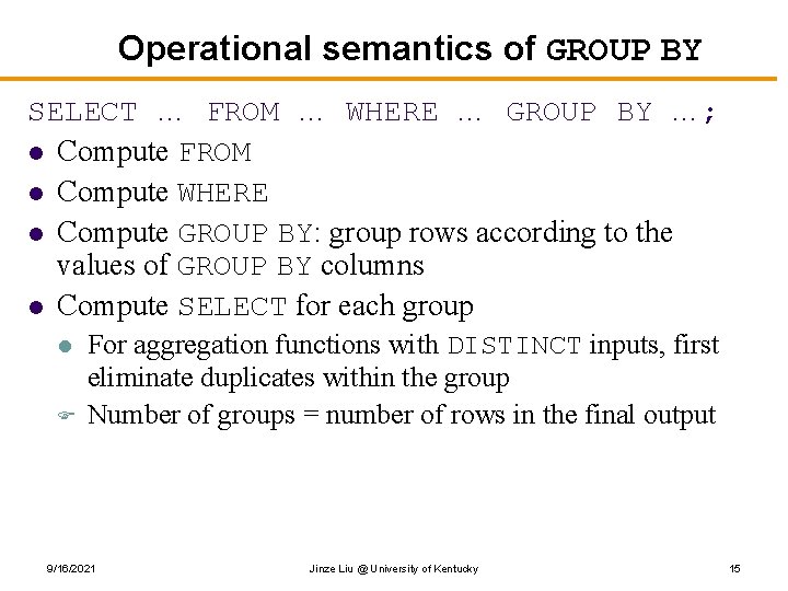 Operational semantics of GROUP BY SELECT … FROM … WHERE … GROUP BY …;