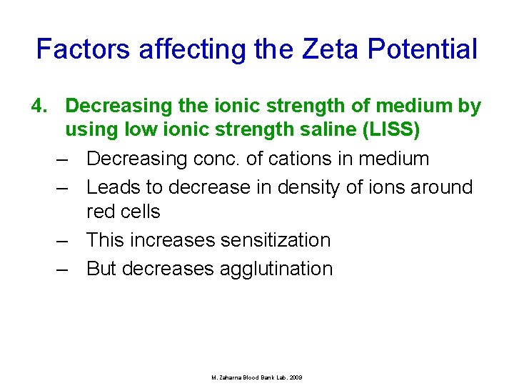 Factors affecting the Zeta Potential 4. Decreasing the ionic strength of medium by using