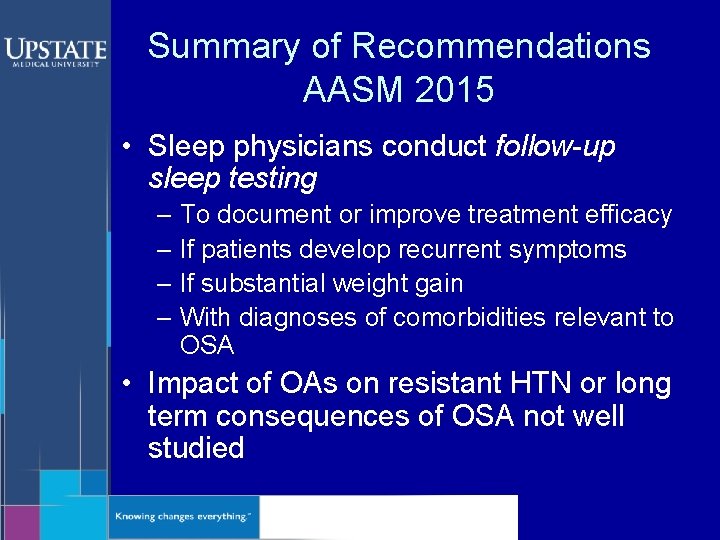Summary of Recommendations AASM 2015 • Sleep physicians conduct follow-up sleep testing – To