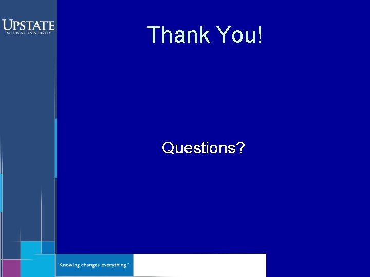 Thank You! Questions? 
