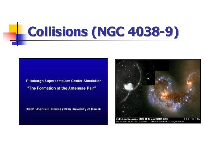 Collisions (NGC 4038 -9) 