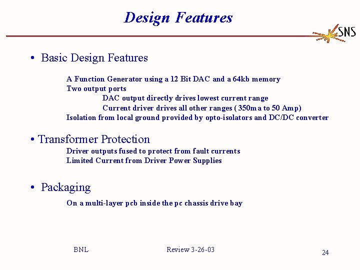 Design Features • Basic Design Features A Function Generator using a 12 Bit DAC