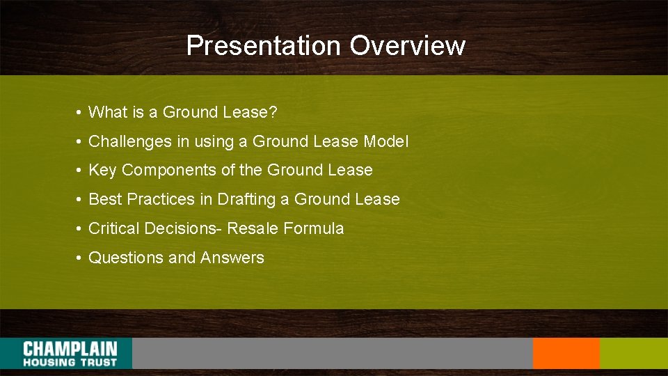 Presentation Overview • What is a Ground Lease? • Challenges in using a Ground