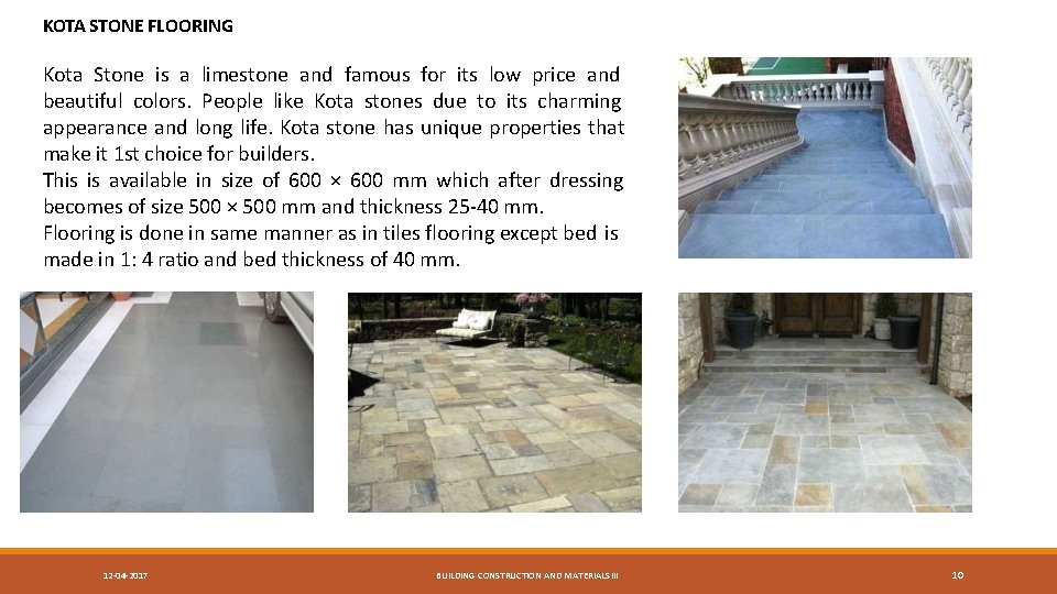 KOTA STONE FLOORING Kota Stone is a limestone and famous for its low price