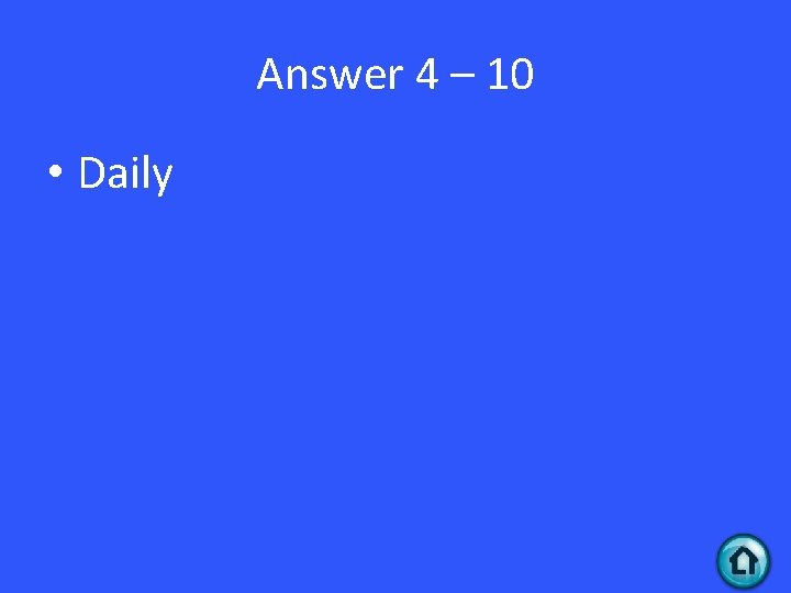 Answer 4 – 10 • Daily 