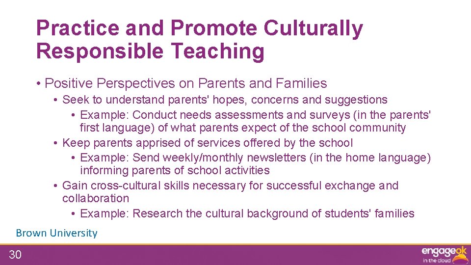 Practice and Promote Culturally Responsible Teaching • Positive Perspectives on Parents and Families •
