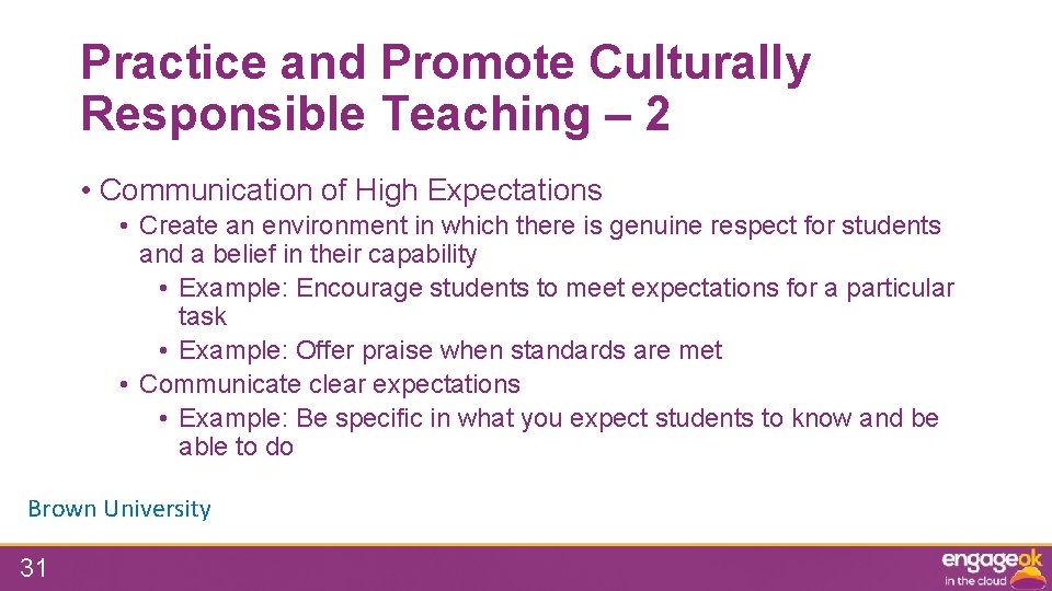 Practice and Promote Culturally Responsible Teaching – 2 • Communication of High Expectations •