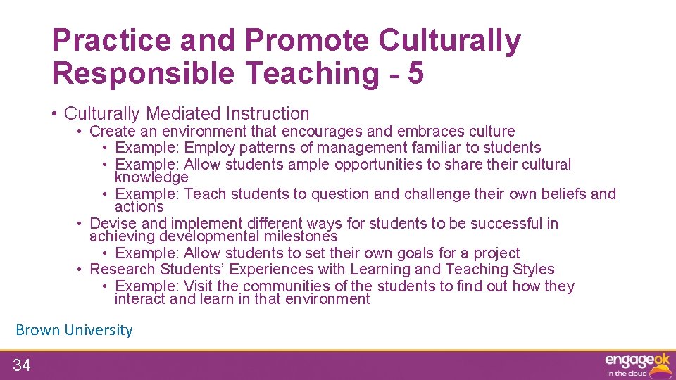 Practice and Promote Culturally Responsible Teaching - 5 • Culturally Mediated Instruction • Create