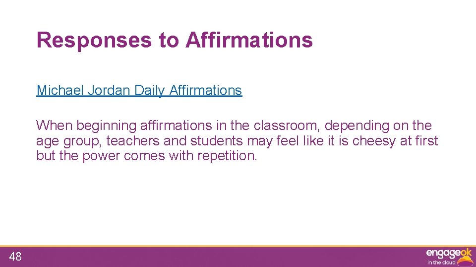 Responses to Affirmations Michael Jordan Daily Affirmations When beginning affirmations in the classroom, depending
