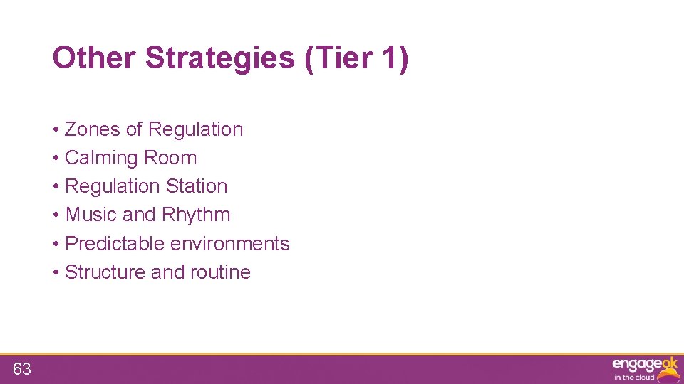 Other Strategies (Tier 1) • Zones of Regulation • Calming Room • Regulation Station
