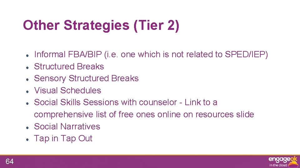 Other Strategies (Tier 2) ● ● ● ● 64 Informal FBA/BIP (i. e. one