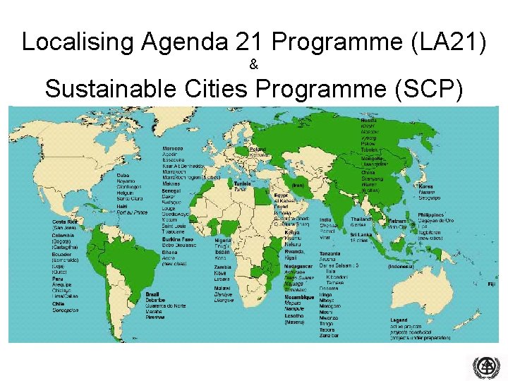 Localising Agenda 21 Programme (LA 21) & Sustainable Cities Programme (SCP) 