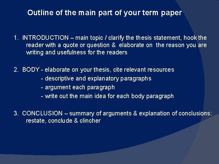 Outline of the main part of your term paper 1. INTRODUCTION – main topic