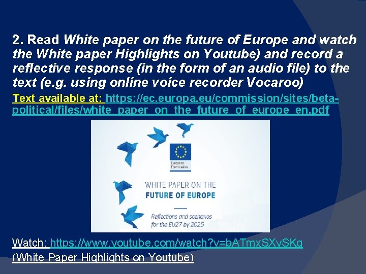 2. Read White paper on the future of Europe and watch the White paper