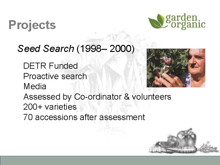 Projects Seed Search (1998– 2000) DETR Funded Proactive search Media Assessed by Co-ordinator &