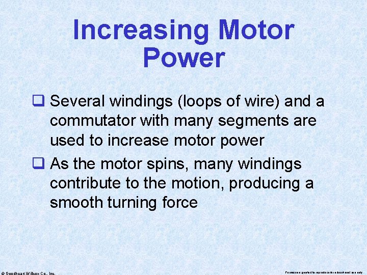 Increasing Motor Power q Several windings (loops of wire) and a commutator with many